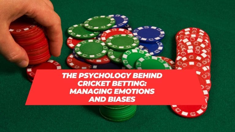 Cricket Betting Psychology: How Emotions Influence Your Wagers